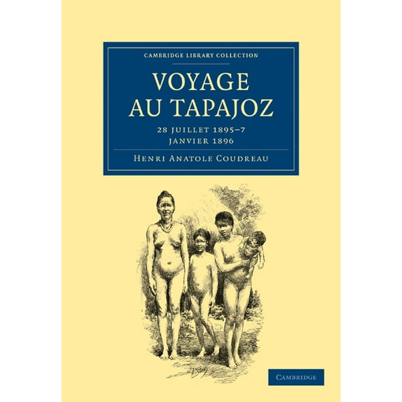 Cambridge Library Collection - Linguisti Voyage au Tapajoz, (Paperback)