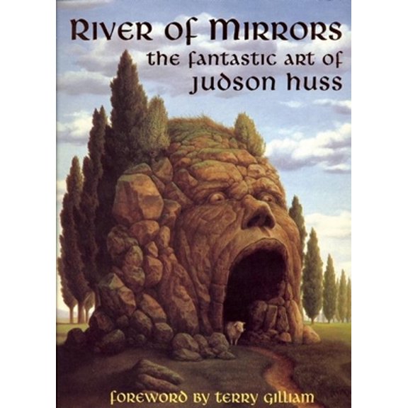 Pre-Owned River of Mirrors: The Fantastic Art of Judson Huss (Paperback) 1883398177 9781883398170