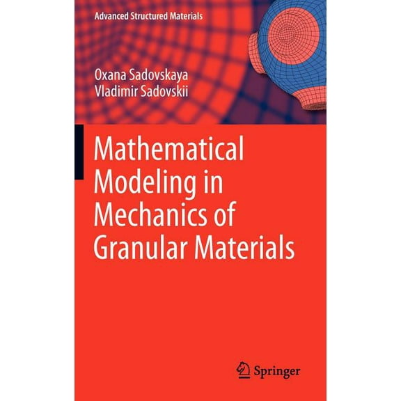 Advanced Structured Materials Mathematical Modeling in Mechanics of Granular Materials, Book 21, (Hardcover)
