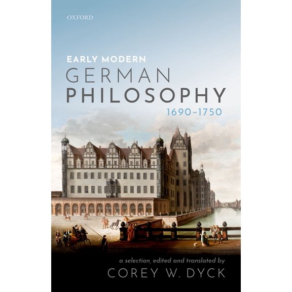 Early Modern German Philosophy (1690-1750), (Paperback)