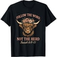thumbnail image 2 of 100% Cotton Follow The Word Not The Herd Christian Religion Highland Cow T-Shirt, 2 of 5