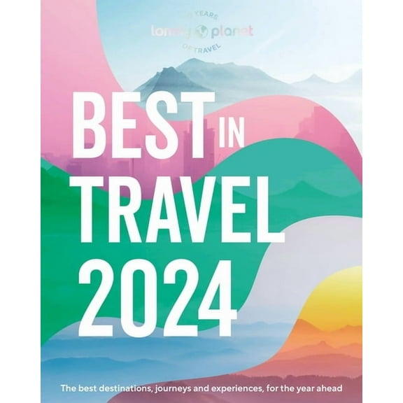 Lonely Planet Lonely Planet's Best in Travel 2024, (Hardcover)
