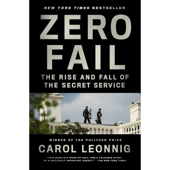 Pre-Owned Zero Fail: The Rise and Fall of the Secret Service Paperback