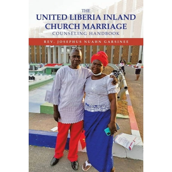 The United Liberia Inland Church Marriage Counseling Handbook, (Paperback)