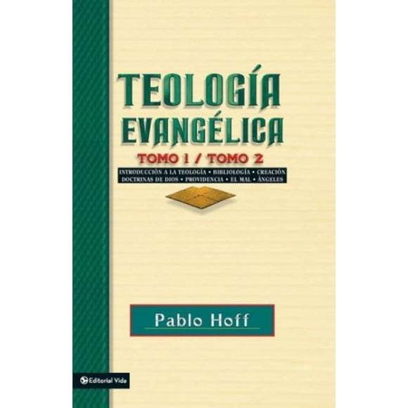 Teolog&65533;a Evang&65533;lica Tomo 1 / Tomo 2: Introductionci&65533;n a la Teolog&65533;a, Bibliolog&65533;a, Creaci&65533;n, Doctrinas de Dios, P [Espagnol]