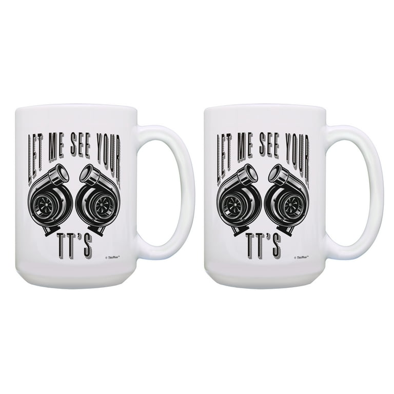 ThisWear Funny Coffee Cups Let Me See Your TT's Car Themed Coffee