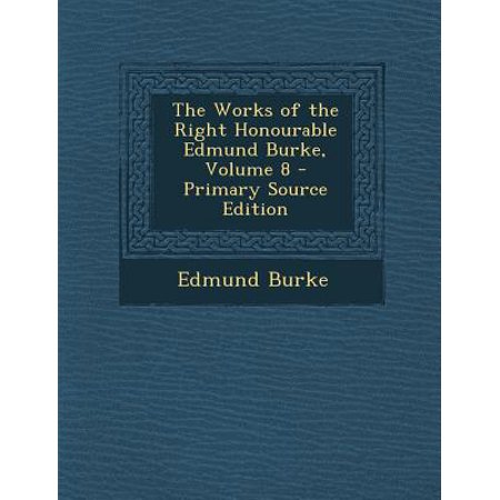 Works Of The Right Honourable Edmund Burke Volume 8