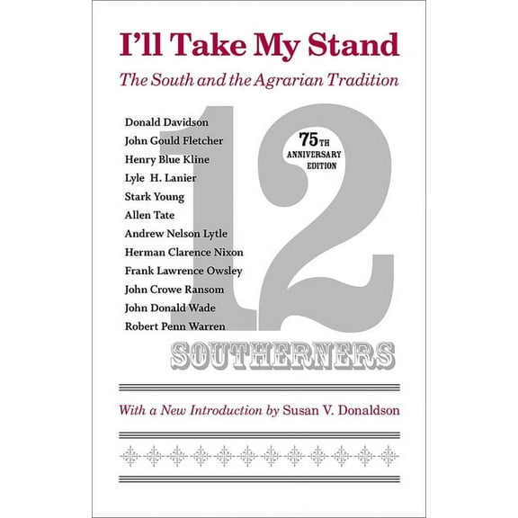 Library of Southern Civilization I'll Take My Stand: The South and the Agrarian Tradition (Anniversary), (Paperback)