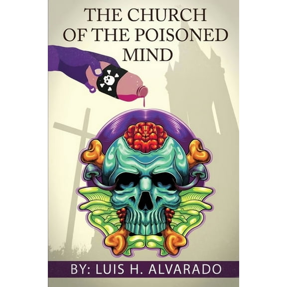 The Church of the Poisoned Mind, (Paperback)