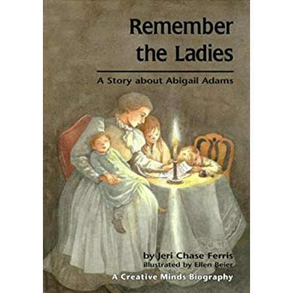 Pre-Owned Remember the Ladies: A Story about Abigail Adams (Creative Minds Biographies) (Unknown) 157505292X 9781575052922