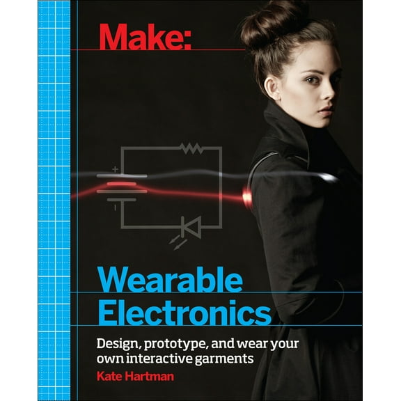 Pre-Owned Make: Wearable Electronics: Design, Prototype, and Wear Your Own Interactive Garments (Paperback) 1449336515 9781449336516