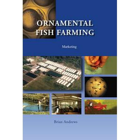 Ornamental Fish Farming - eBook (Best Fish Farming Techniques)