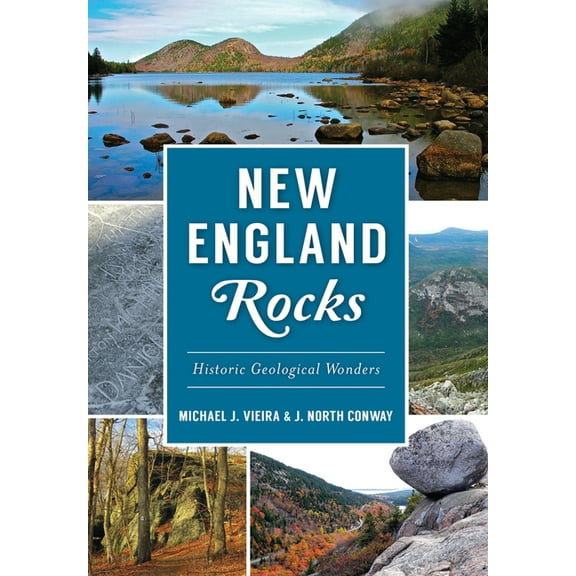American Heritage New England Rocks: Historic Geological Wonders, (Paperback)