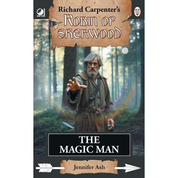 Robin of Sherwood The Magic Man: from Richard Carpenter's Robin of Sherwood, (Paperback)
