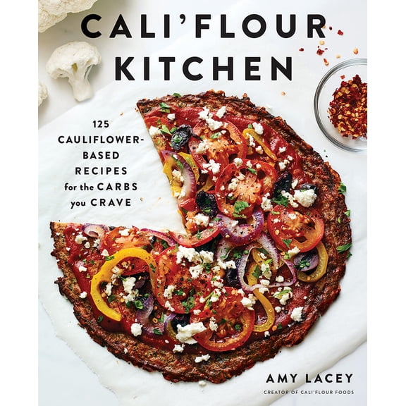 Pre-Owned Cali'flour Kitchen: 125 Cauliflower-Based Recipes for the Carbs You Crave (Paperback) 1419735969 9781419735967