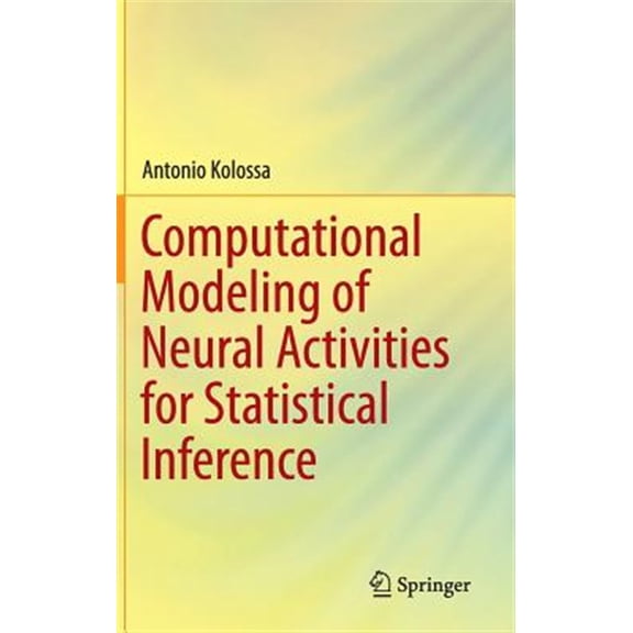 Pre-Owned Computational Modeling of Neural Activities for Statistical Inference (Hardcover)