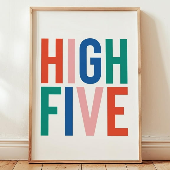 High Five, Playroom Wall Art, Kids Room Wall Decor, Retro Wall Art, Positive Quote Poster, Rainbow Kids Print, Colorful Typography Wall Art, Modern Wall Decor, 8x12 UNFRAMED