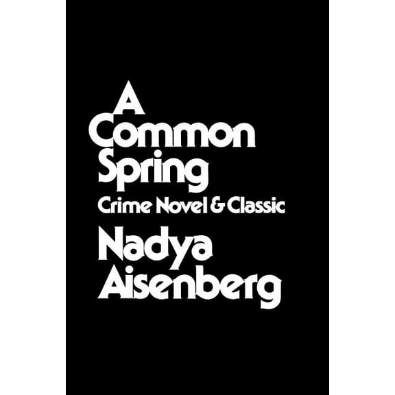 A Common Spring: Crime Novel and Classic, (Paperback)