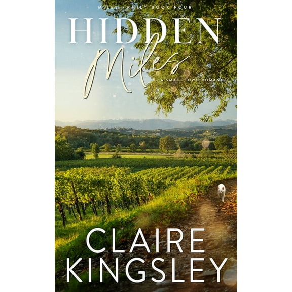 Miles Family Hidden Miles: A Small-Town Romance, Book 4, (Paperback)