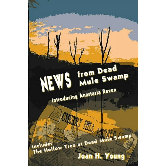 Anastasia Raven Mysteries News from Dead Mule Swamp, Book 1, (Paperback)