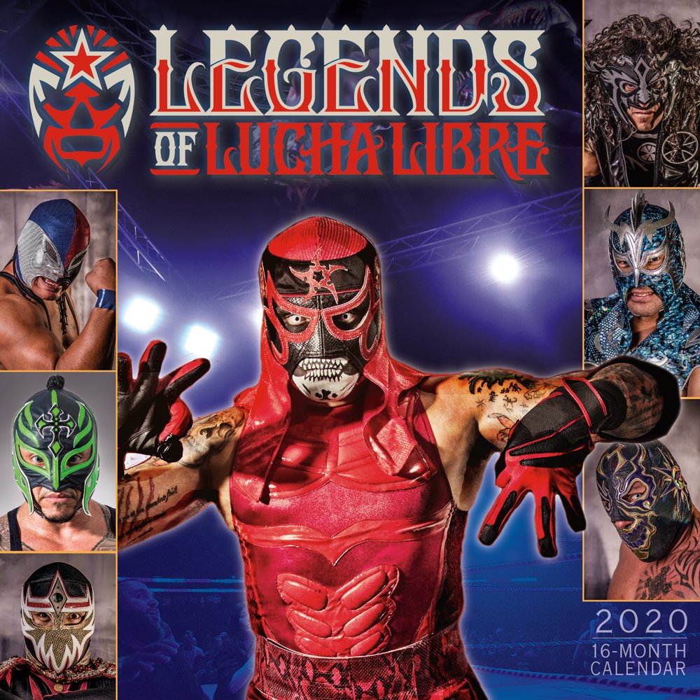 2020 Legends of Lucha Libre 16-Month Wall Calendar: By Sellers 2020 Legends of Lucha Libre 16-Month Wall Calendar: By Sellers
