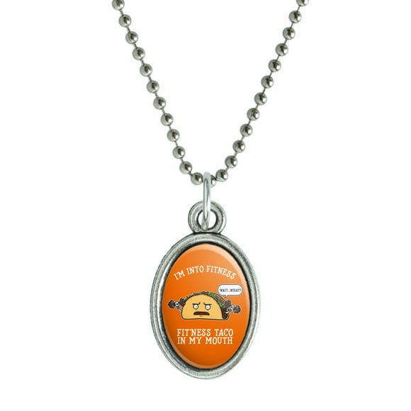 I'm Into Fitness Fit'ness Taco In My Mouth Funny Antiqued Oval Charm Pendant with Chain