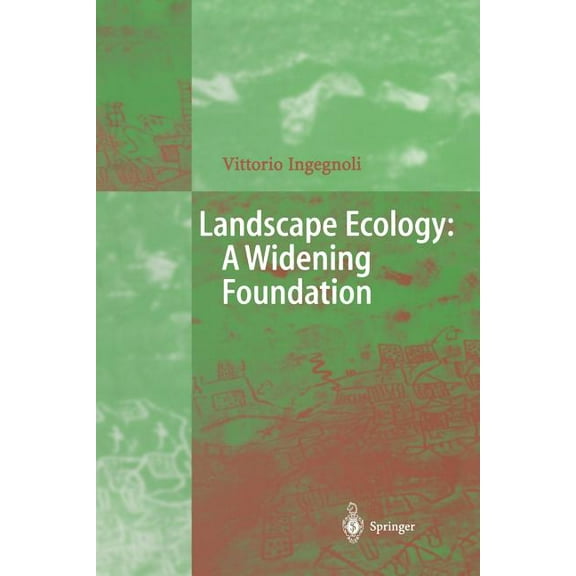 Landscape Ecology: A Widening Foundation, (Paperback)