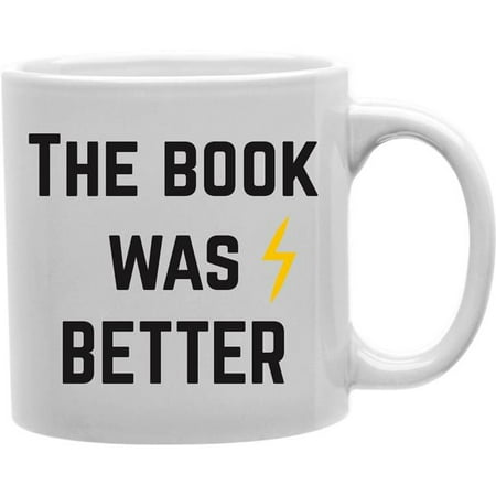 

Imaginarium Goods CMG11-IGC-BBETTER Bbetter - The Book Was Better Mug