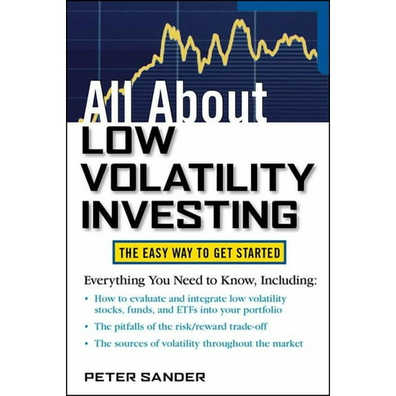 All About Low Volatility Investing (All About Series)