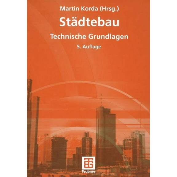 StÃ¤dtebau: Technische Grundlagen, (Paperback)