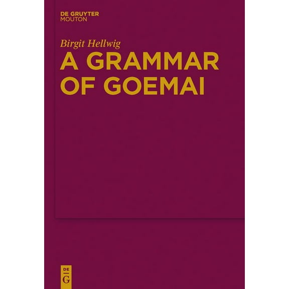 Mouton Grammar Library [Mgl] A Grammar of Goemai, Book 51, (Hardcover)
