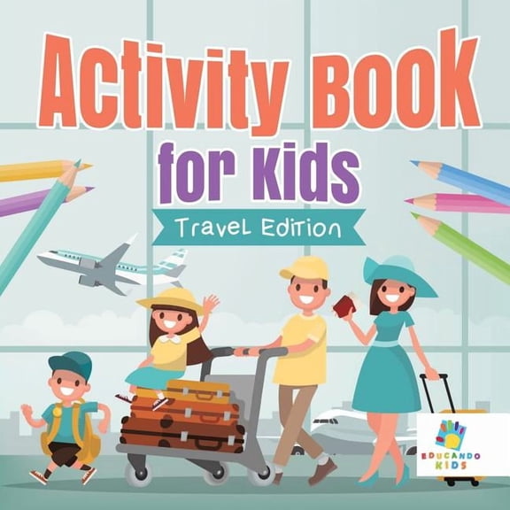 Activity Book for Kids Travel Edition, (Paperback)