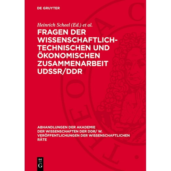 Abhandlungen der Akademie der Wissenscha Fragen Der Wissenschaftlich-Technischen Und Ãkonomischen Zusammenarbeit Udssr/DDR: 5. Tagung Der Gemeinsamen Kommission , Book 1979, (Hardcover)