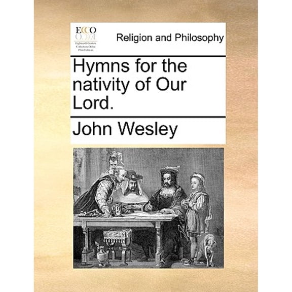 Hymns for the Nativity of Our Lord. (Paperback) by John Wesley