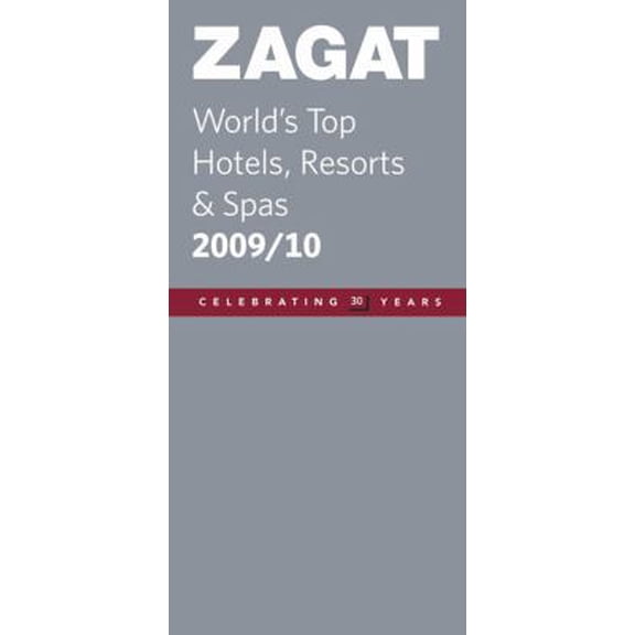 Pre-Owned Zagat World's Top Hotels, Resorts & Spas 2009/10 (Paperback) 1604781408 9781604781403