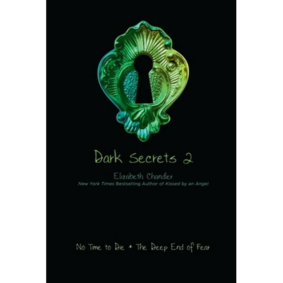 Pre-Owned Dark Secrets 2: No Time to Die; The Deep End of Fear (Paperback) 1416994629 9781416994626