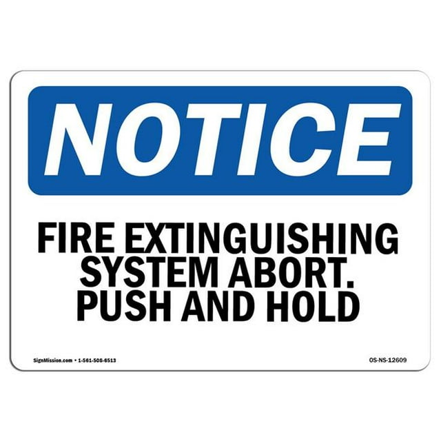 SignMission OS-NS-A-1824-L-12609 18 x 24 in. OSHA Notice Sign - Fire Extinguishing System Abort, Push & Hold