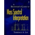 thumbnail image 1 of Pre-Owned A Beginner's Guide to Mass Spectral Interpretation (Paperback) 0471976296 9780471976295, 1 of 1