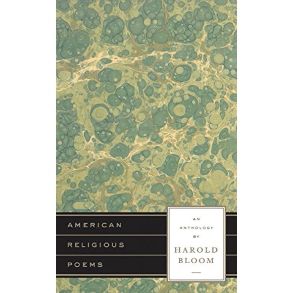 American Religious Poems: An Anthology by Harold Bloom: A Library of America Special Publication