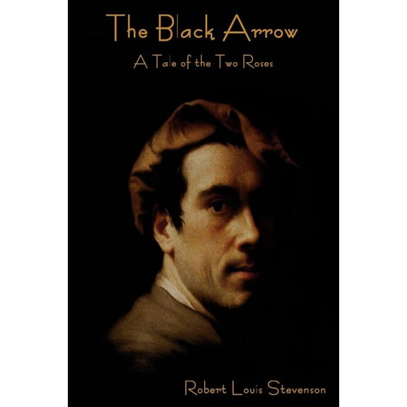 The Black Arrow: A Tale of the Two Roses (Classic), (Paperback)