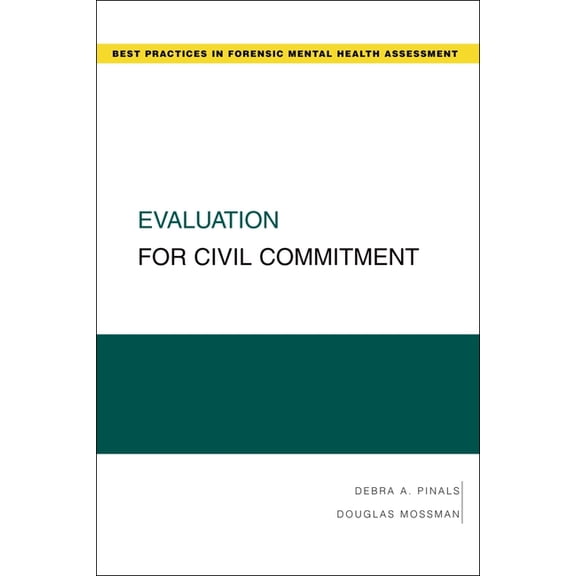 Best Practices in Forensic Mental Health Evaluation for Civil Commitment, (Paperback)