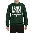 thumbnail image 2 of Wild Bobby, I Can't Have Kids My Dog is Allergic Funny, Dog Lover, Unisex Crewneck Graphic Sweatshirt, Forest Green, X-Large, 2 of 4