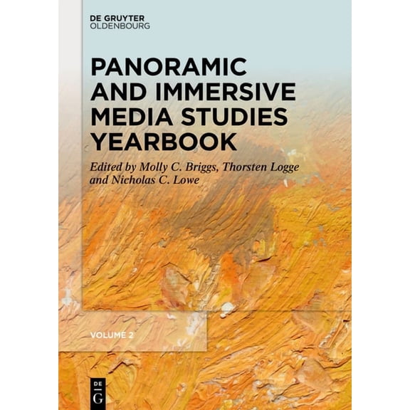 Panoramic and Immersive Media Studies Ye Panoramic and Immersive Media Studies Yearbook, Book 2, (Hardcover)