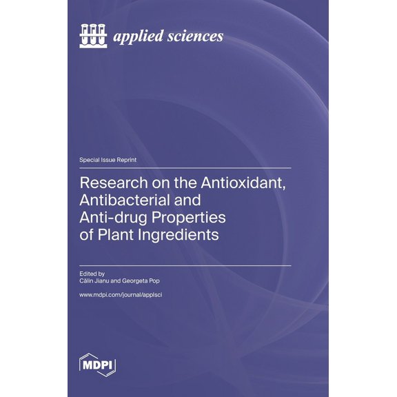 Research on the Antioxidant, Antibacterial and Anti-drug Properties of Plant Ingredients, (Hardcover)