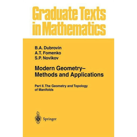 Graduate Texts in Mathematics Modern Geometry-- Methods and Applications: Part II: The Geometry and Topology of Manifolds, Book 104, (Paperback)