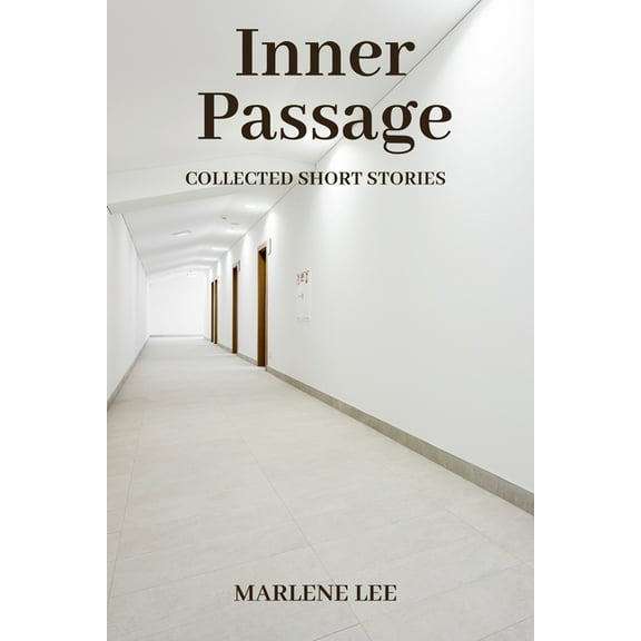 Inner Passage: Collected Short Stories, (Paperback)