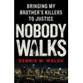 thumbnail image 4 of Nobody Walks : Menant les Tueurs de Mon Frère en Justice, 4 of 4