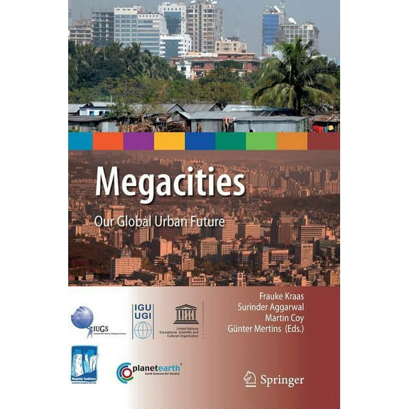 International Year of Planet Earth Megacities: Our Global Urban Future, (Hardcover)