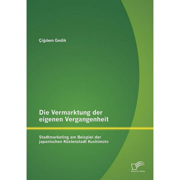 Die Vermarktung der eigenen Vergangenheit (Paperback)