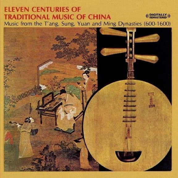 Eleven Centuries of Traditional Chinese Music (Remaster)